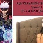 Jujutsu Kaisen (呪術廻戦) – Season 1 Episode 7 & 8 REACTION