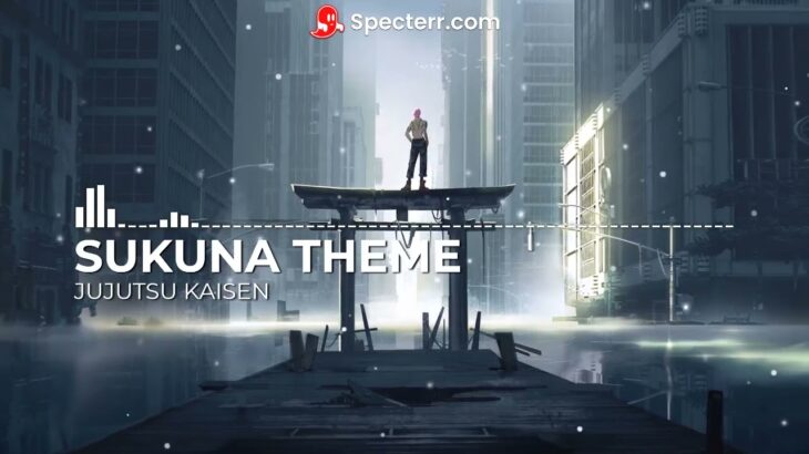 Jujutsu Kaisen OST – Ryouma Sukuna Theme | Sukuna Soundtrack- 呪術廻戦 BGM