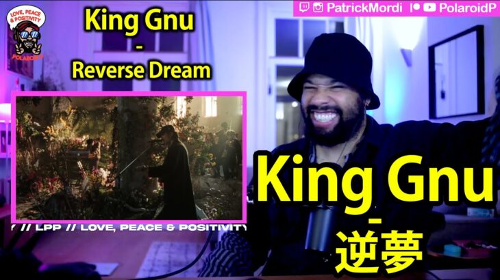 【海外の反応】King Gnu – (逆夢) Reverse Dream // Sakayume  // 日本語字幕付きLovePeacePositivity