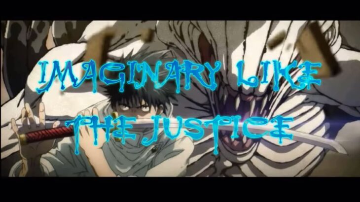【MAD】呪術廻戦０✖︎ IMAGINARY LIKE THE JUSTICE