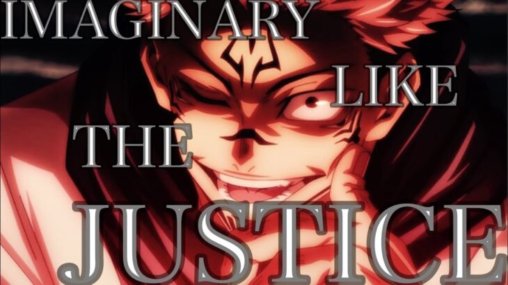 【MAD】呪術廻戦 『IMAGINARY LIKE THE JUSTICE』