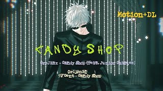 【MMD MV】五条悟で Candy Shop – CryJaxx  feat. Junior Charles｜モーション・カメラ・アクセサリー配布【Motion+DL 】