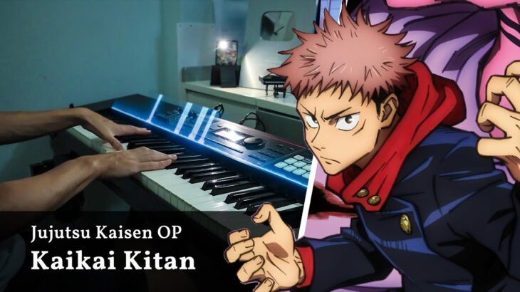 Jujutsu Kaisen OP 「Kaikai Kitan」 Piano Cover ／ Eve