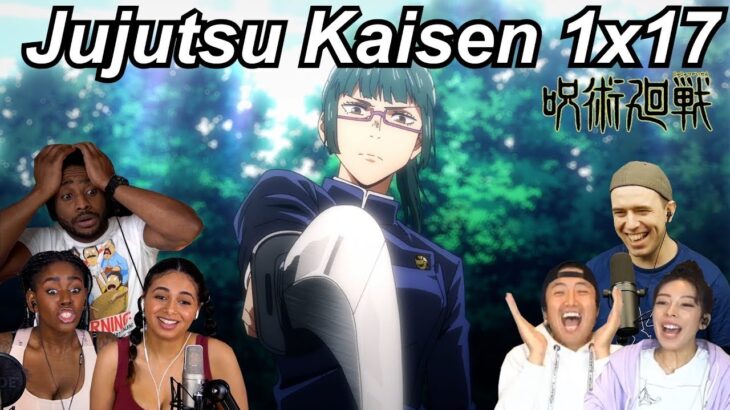 Jujutsu Kaisen 1×17 Reactions   Great Anime Reactors!!!   【呪術廻戦】【海外の反応】🔥🔥🔥🔥