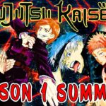 Jujutsu Kaisen Season 1 Summary