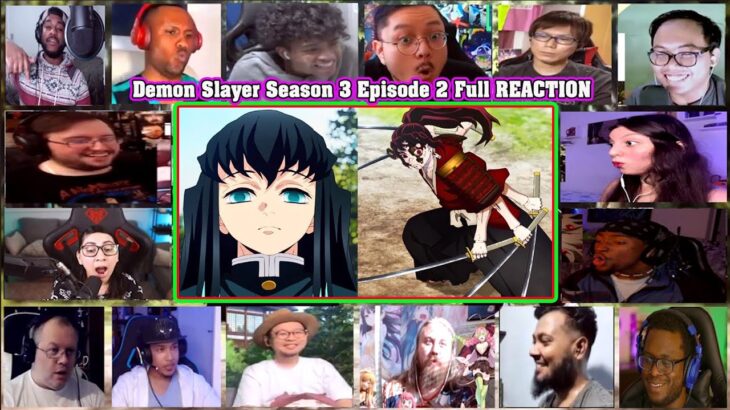 【海外の反応】Demon Slayer Season 3 Episode 2 Full REACTION Mashup [鬼滅の刃 刀鍛冶の里編 2話 リアクション