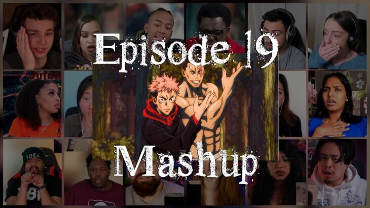 Jujutsu Kaisen Episode 19 Reaction Mashup | 呪術廻戦