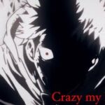 【MAD】呪術廻戦×Crazy my Beat【歌詞付き】