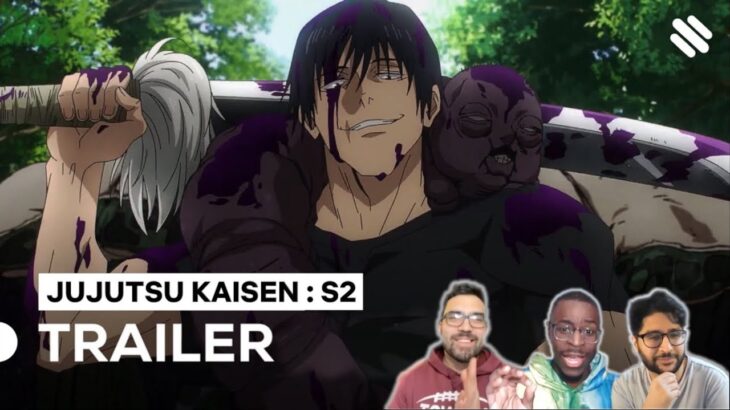 Jujutsu kaisen Season 2 – Official Trailer 2 Reaction!アニメ『呪術廻戦』第2期「懐玉・玉折」PV第2弾