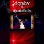 【MAD】dqmbv × specialz【#shorts 】